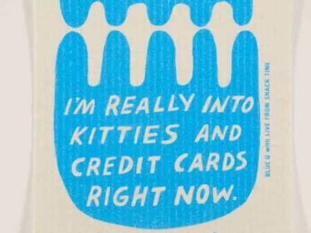 I M REALLY INTO KITTIES AND CREDIT CARDS RIGHT NOW SWEDISH DISHCLOTH Fashion